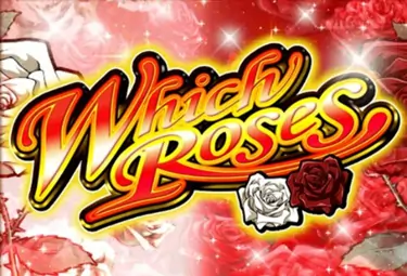 ウィッチローズ (Which Roses)